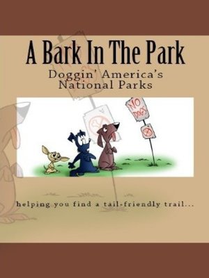 cover image of A Bark In the Park-The Best National Parks For Your Dog